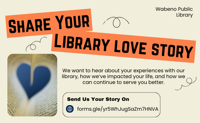 share your library love story - we want to hear about your experiences with our library, how we've impacted your life, and how we can continue to serve you better, send us your story on https://forms.gle/yr5WhJugSaZm7HNVA.